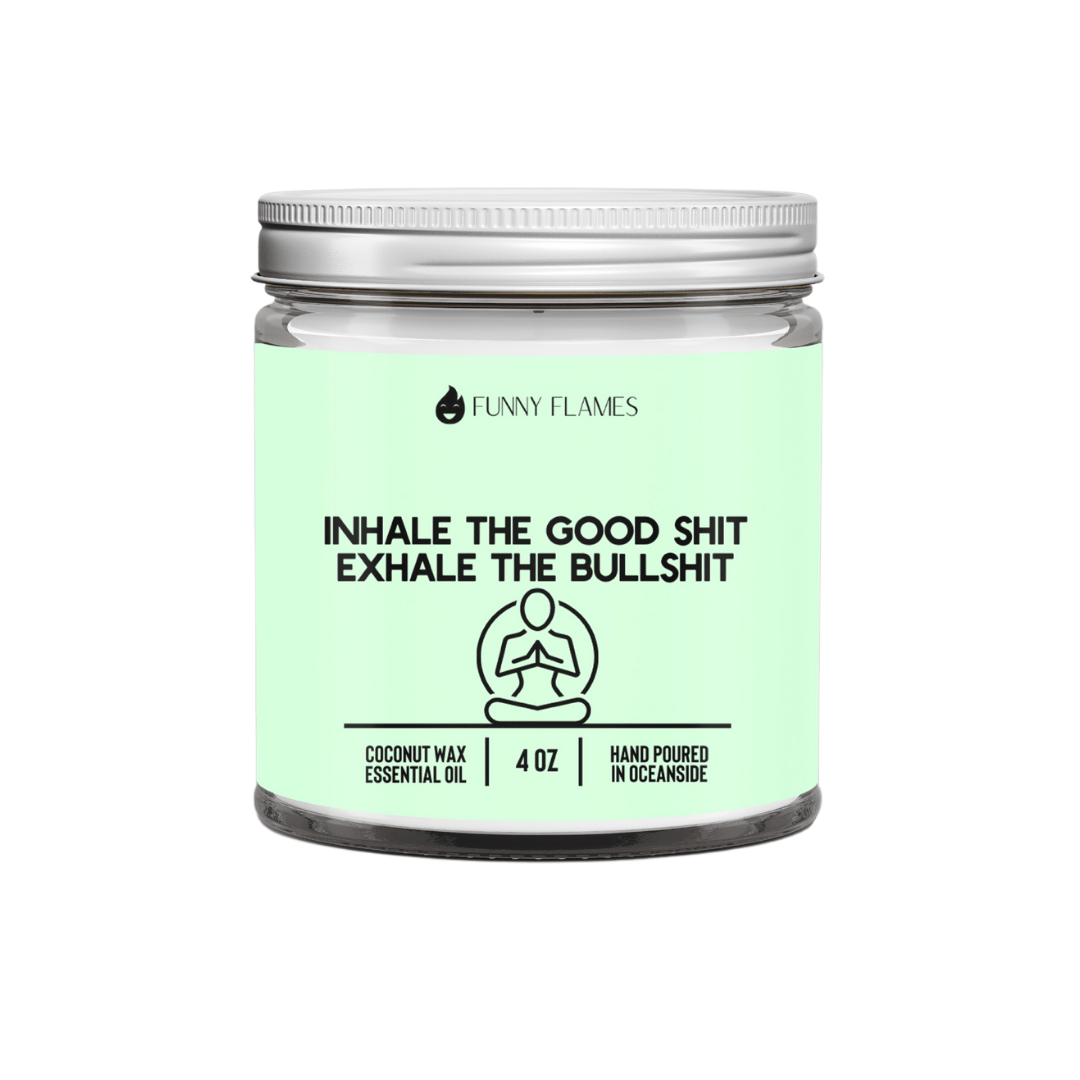 Funny Flames Candle Co - Les Creme 9 oz Inhale The Good Sh*t, Exhale The Bullsh*t (green)