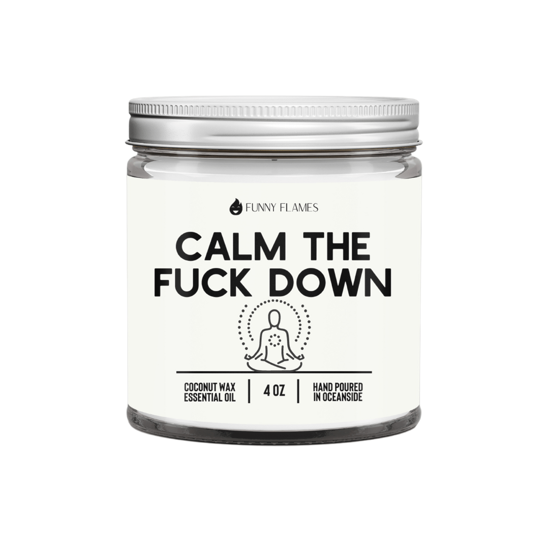 Funny Flames Candle Co - Les Creme 4oz Calm The Fuck Down- Funny Calming Candle Funny Gift