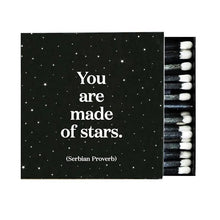  Quotable Matchboxes - X100 - You Are Made Of Stars (Serbian Proverb)