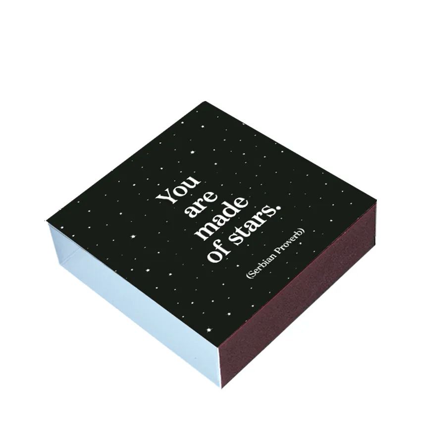 Quotable Matchboxes - X100 - You Are Made Of Stars (Serbian Proverb)