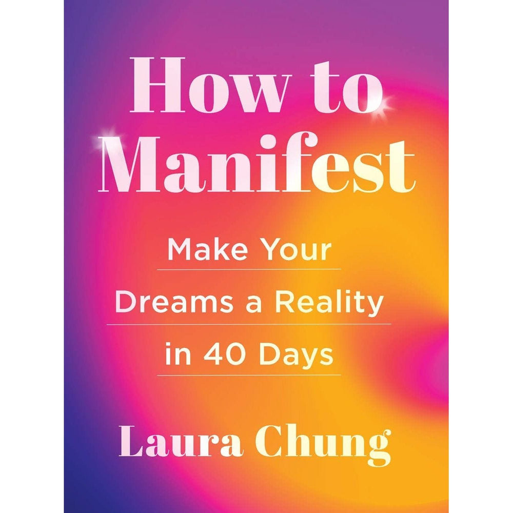 Union Square & Co. How to Manifest by Laura Chung